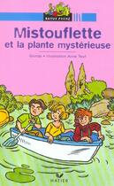 Couverture du livre « Mistouflette Et La Plante Mysterieuse » de Giorda et Anne Teuf aux éditions Hatier