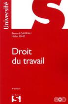 Couverture du livre « Droit du travail (4e édition) » de Michel Mine et Bernard Gauriau aux éditions Sirey