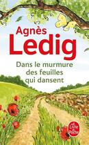 Couverture du livre « Dans le murmure des feuilles qui dansent » de Agnes Ledig aux éditions Le Livre De Poche