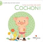 Couverture du livre « Une journee de p'tit cochon ! - la petite clique de cecile hudrisier - la petite clique de cecile hu » de Cecile Hudrisier aux éditions Didier Jeunesse