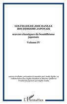 Couverture du livre « Oeuvres classiques du bouddhisme japonais t.4 ; les filles de joie dans le bouddhisme japonais » de Asuka Ryoko aux éditions Editions L'harmattan