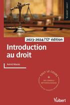 Couverture du livre « Introduction au droit 2023/2024 - tout le cours et des conseils methodologiques, a jour des derniere » de Astrid Marais aux éditions Vuibert