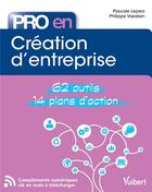 Couverture du livre « Pro en... : pro en... création d'entreprise ; 62 outils ; 14 plans d'action » de Pascale Lepers et Philippe Vaesken aux éditions Vuibert