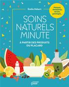 Couverture du livre « Soins naturels minute ; à partir de produits que l'on a toujours chez soi » de  aux éditions Mango