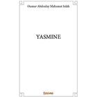 Couverture du livre « Yasmine » de Oumar Abdoulay Maham aux éditions Edilivre