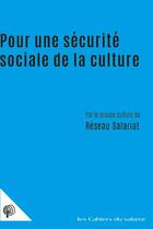 Couverture du livre « Pour une sécurité sociale de la culture » de Collectf aux éditions Croquant