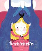 Couverture du livre « Barbichette » de Claire Renaud et Heloise Solt aux éditions Sarbacane