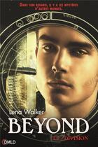 Couverture du livre « Beyond T.2 ; division » de Walker Lena aux éditions Dreamland