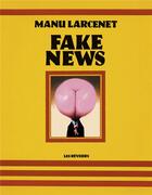 Couverture du livre « Fake news » de Manu Larcenet aux éditions Les Reveurs