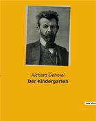 Couverture du livre « Der kindergarten » de Dehmel Richard aux éditions Culturea