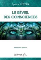 Couverture du livre « Le réveil des consciences » de Lysiane Cerdan aux éditions Saint Honore Editions