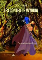 Couverture du livre « Les contes de wyndia » de Sonnyus aux éditions Saint Honore Editions