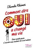 Couverture du livre « Comment dire oui a changé ma vie ! » de Shonda Rhimes aux éditions Marabout