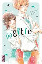 Couverture du livre « @Ellie #je n'ai pas besoin de petit ami Tome 3 » de Momo Fuji aux éditions Kana
