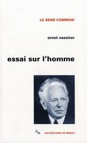 Couverture du livre « Essai sur l'homme » de Ernst Cassirer aux éditions Minuit