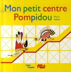 Couverture du livre « Mon petit centre pompidou » de Marie Sellier aux éditions Reunion Des Musees Nationaux