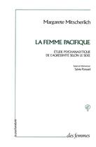 Couverture du livre « La femme pacifique » de Margarete Mitscherlich aux éditions Des Femmes