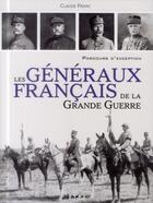 Couverture du livre « Les généraux français de la Grande guerre » de Claude Franck aux éditions Etai