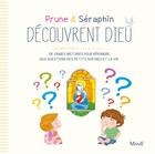 Couverture du livre « Prune & Séraphin découvrent Dieu » de Karine-Marie Amiot et Florian Thouret aux éditions Mame
