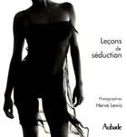 Couverture du livre « Lecons De Seduction » de Herve Lewis aux éditions La Martiniere