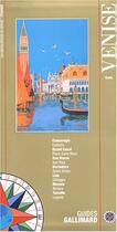 Couverture du livre « Venise - grand canal, rialto, place saint-marc, l'accademia, l'arsenal, les iles de la la » de Collectif Gallimard aux éditions Gallimard-loisirs