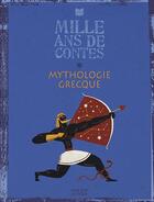Couverture du livre « Mille ans de contes ; mythologie grecque » de Gudule aux éditions Milan