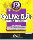 Couverture du livre « Golive 5 ; Totale Initiation » de Milan aux éditions Osman Eyrolles Multimedia