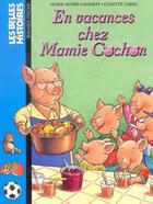Couverture du livre « En vacances chez mamie Cochon » de Marie-Agnes Gaudrat et Colette Camil aux éditions Bayard Jeunesse