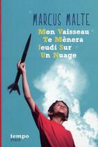 Couverture du livre « Mon vaisseau te mènera jeudi sur un nuage » de Marcus Malte aux éditions Syros