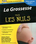 Couverture du livre « Grossesse pour les nuls ; édition québécoise » de Jonne Stone aux éditions First