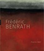 Couverture du livre « Frédéric Benrath » de Pierre Wat aux éditions Hazan