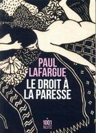 Couverture du livre « Le droit à la paresse » de Paul Lafargue aux éditions Mille Et Une Nuits