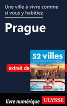 Couverture du livre « Une ville à vivre comme si vous y habitiez - Prague » de  aux éditions Ulysse