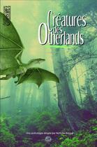 Couverture du livre « Créatures des otherlands » de Nicholas Breard aux éditions Otherlands
