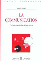 Couverture du livre « La communication de la transmission a la relation » de Lohisse aux éditions De Boeck