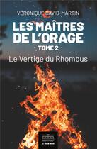 Couverture du livre « Les maîtres de l'orage Tome 2 ; le vertige du rhombus » de David-Martin V. aux éditions Le Tram Noir