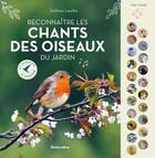 Couverture du livre « Reconnaitre les chants des oiseaux du jardin : 21 oiseaux à écouter » de Guilhem Lesaffre aux éditions Rustica