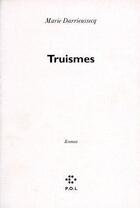 Couverture du livre « Truismes » de Marie Darrieussecq aux éditions P.o.l