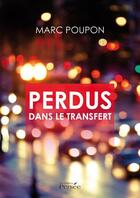 Couverture du livre « Perdus dans le transfert » de Marc Poupon aux éditions Persee
