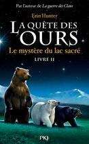 Couverture du livre « La quête des ours - cycle 1 Tome 2 : le mystère du lac sacré » de Erin Hunter aux éditions 12-21