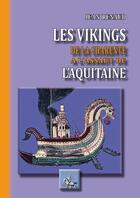 Couverture du livre « Les vikings : de la Charente à l'assaut de l'Aquitaine » de Jean Renaud aux éditions Editions Des Regionalismes