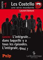 Couverture du livre « Les Colstello saison 1 ; l'intégrale » de Laurent Bettoni aux éditions La Bourdonnaye - Edition Numerique