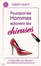 Couverture du livre « Pourquoi les hommes adorent les chieuses » de Sherry Argov aux éditions City Editions