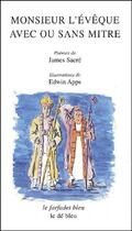 Couverture du livre « Monsieur l'évêque avec ou sans mitre » de James Sacre et Edwin Apps aux éditions Cadex
