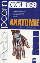 Couverture du livre « Anatomie ; cours » de Antoine Micheau et Denis Hoa et Julien Jauvert aux éditions Vernazobres Grego