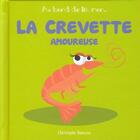 Couverture du livre « La crevette amoureuse » de Christophe Boncens aux éditions Beluga