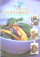 Couverture du livre « Cuisinez Vegetarien Salades Omelettes Tapas Et Autres Recettes Sante » de Darbonne Caroline aux éditions Tana