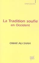 Couverture du livre « La tradition soufie en Occident » de Omar Ali-Shah aux éditions Oxus
