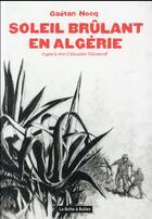 Couverture du livre « Soleil brûlant en Algérie » de Gaetan Nocq aux éditions La Boite A Bulles