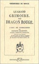 Couverture du livre « Le grand grimoire ou dragon rouge » de  aux éditions Bussiere